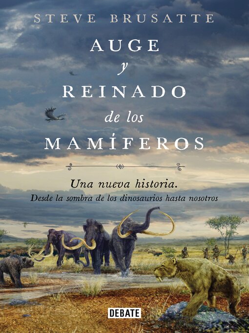 Title details for Auge y reinado de los mamíferos by Steve Brusatte - Available
